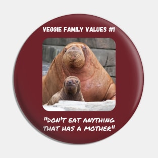 Veggie Family Values #1 (Walrus) Pin