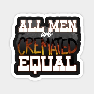 Cremated Equal Magnet