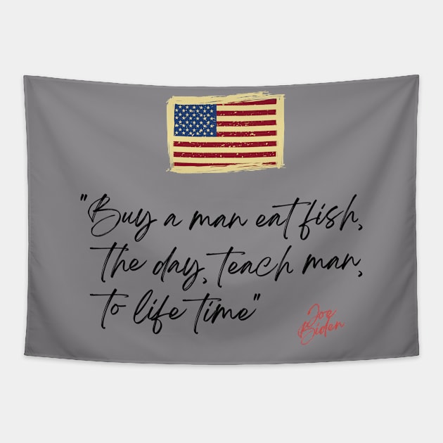 Buy a man eat fish the day teach man to life time Tapestry by RENOVAPRING