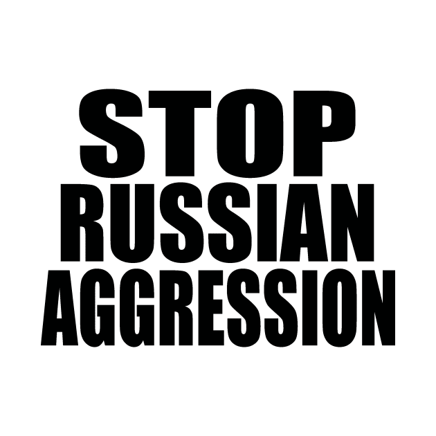 Stop Russian aggression by Evergreen Tee