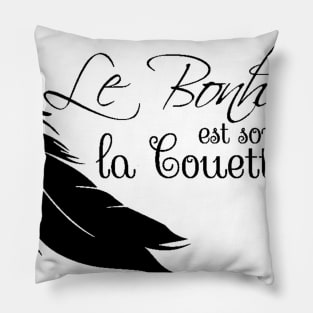 Le bonheur est sous la couette Pillow