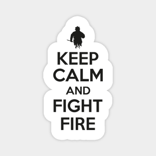 Keep calm and fight fire Magnet