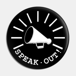 Speak out! Freedom of speech Pin