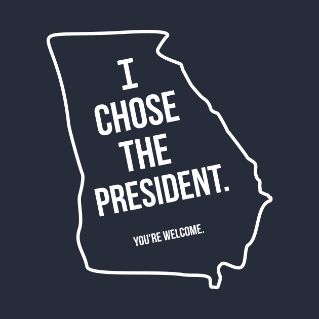 I Chose the President - Georgia - Battleground State by Ole Blue Design