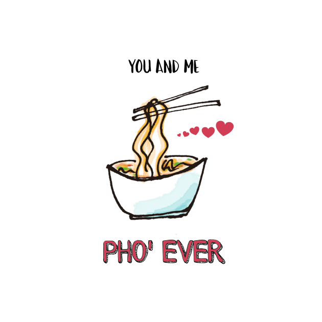 You and Me Pho' Ever by crazycanonmom