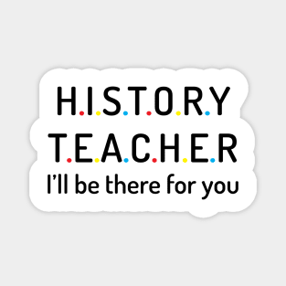 history teacher t shirt Magnet