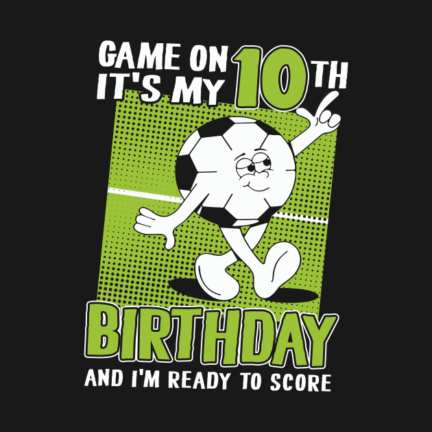 Kids 10 Year Old Soccer Player Boy 10th Birthday Soccer Theme by ArtbyJester