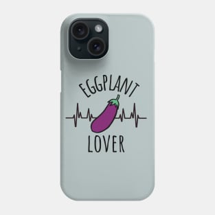 Eggplant Lover Eggplant In A Heartbeat Phone Case