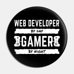 Web Developer By Day - Gamer By Night Pin