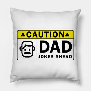 caution DAD jokes ahead funny warning sign design Pillow