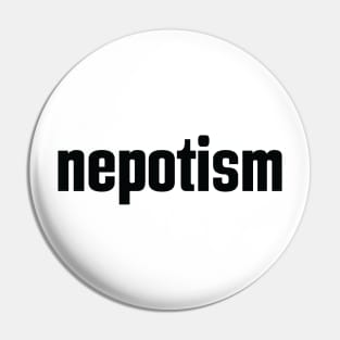 Nepotism Pin