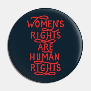 Women's rights are human rights Pin