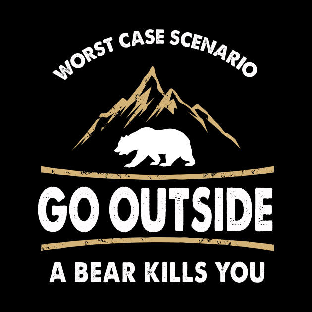 Go Outside Bear Kills You by Happysphinx