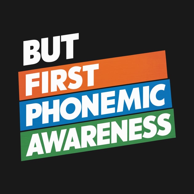 But First Phonemic Awareness Literacy Starts Here by Sahl King