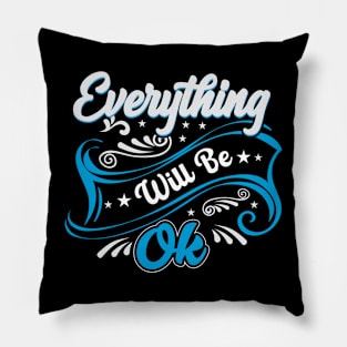 Everything will be OK Pillow