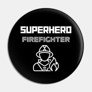 Superhero Firefighter Pin