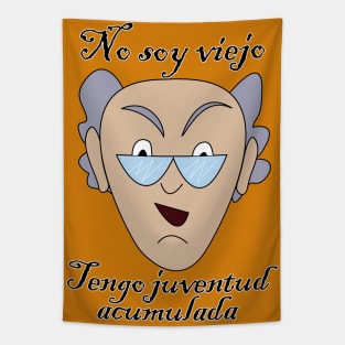 No soy viejo, tengo juventud acumulada Tapestry