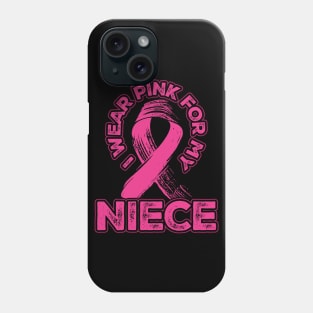 I wear pink for my Niece Phone Case