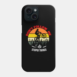 Don't follow me Phone Case