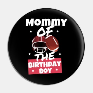 Mommy Of The Birthday Boy Pin