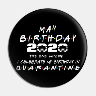 May Birthday 2020 Celebrate In Quarantine Pin