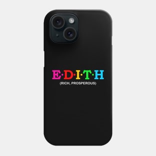 Edith - Rich, Prosperous. Phone Case