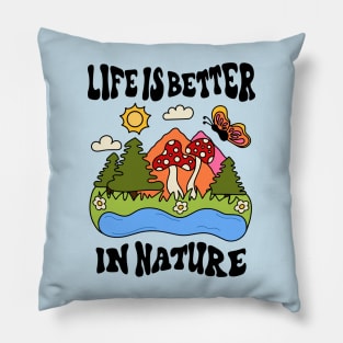 Life is Better in Nature Tshirt Design Pillow