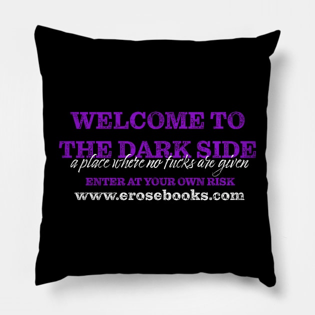 Welcome to the Dark Side Pillow by authoremilyrose