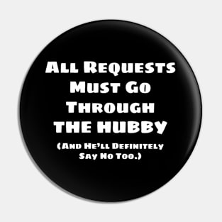 All Requests Hubby (White) Pin