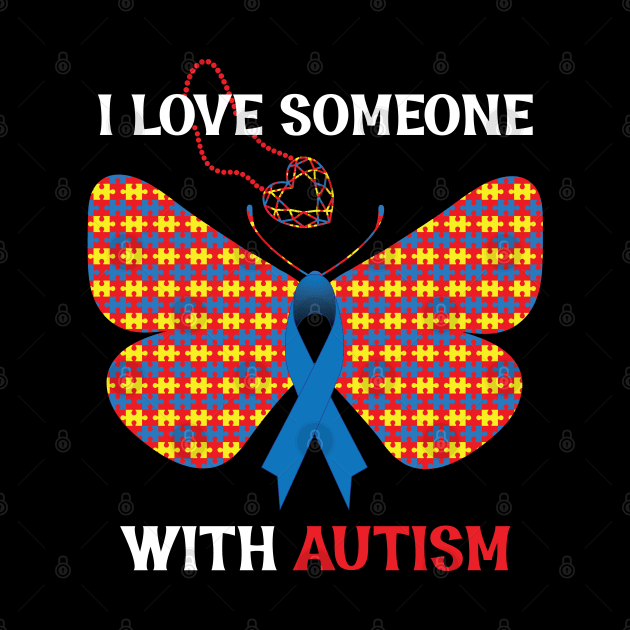 I Love Someone With Autism Puzzle Butterfly Ribbon Heart by mstory