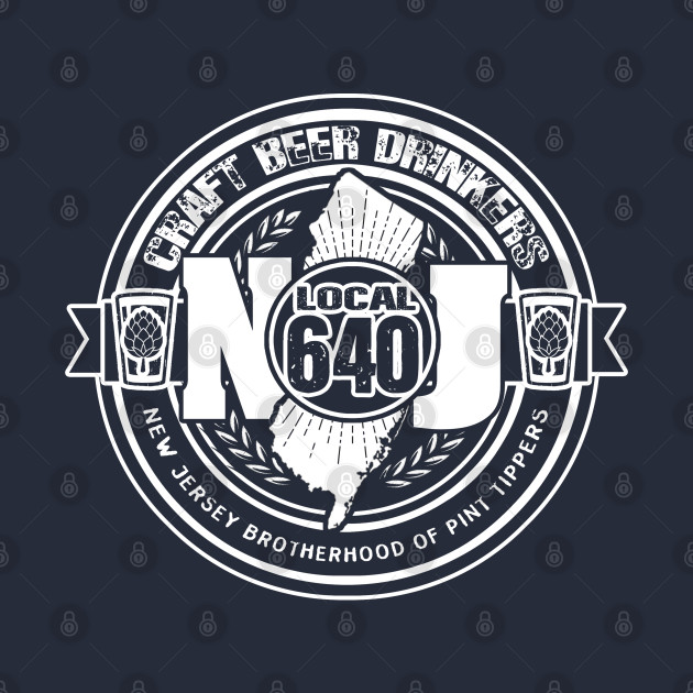 NJ CRAFT BEER DRINK LOCAL 640 by ATOMIC PASSION