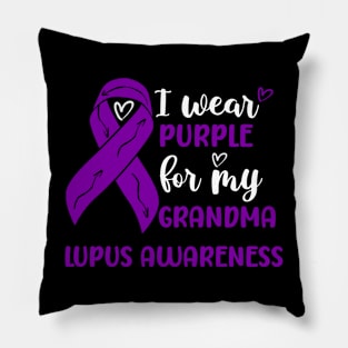 I Wear Purple for my Grandma Lupus Awareness Pillow