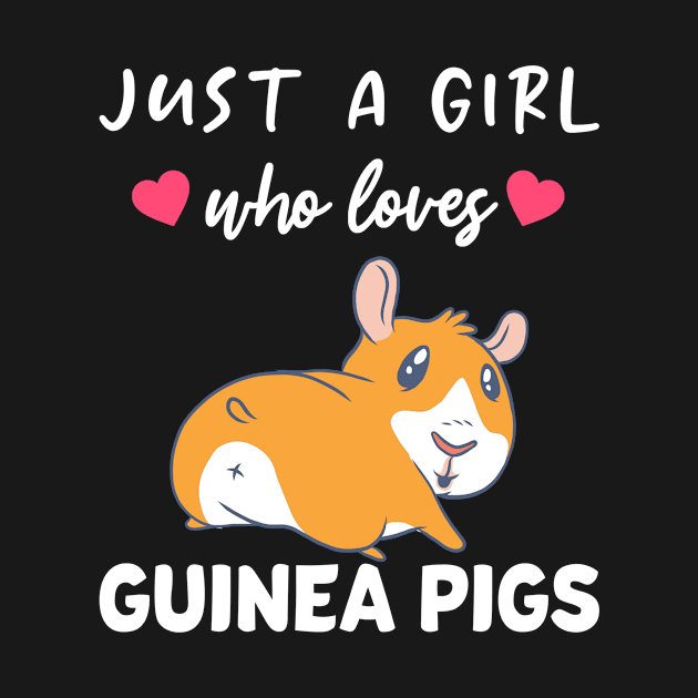 Just A Girl Who Loves Guinea Pigs Guinea Pigs by wbdesignz