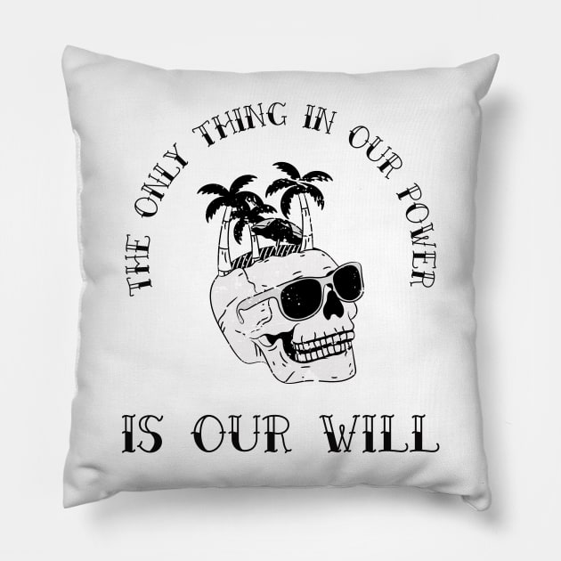 The Only Thing in Our Power is Our Will - Stoic Skull Pillow by Autonomy Prints