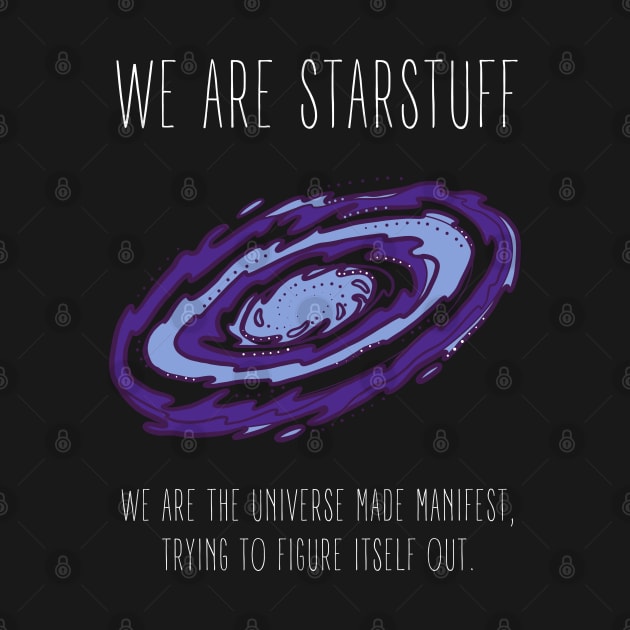 We Are Starstuff - Galaxy - Black - B5 Sci-Fi by Fenay-Designs