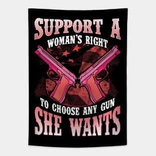 Support A Woman's Right To Choose Any Gun She Wants 2nd Amendment Tapestry