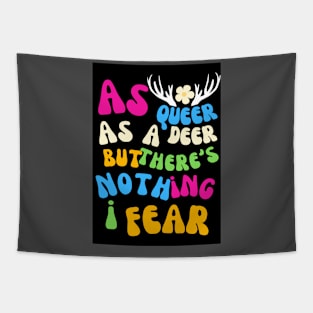 As queer as a deer, but there's nothing I fear (Pride Month) Tapestry