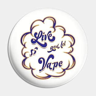 Ω VAPE  | Live and Let Vape Pin