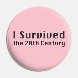 I Survived the 20th Century Pin