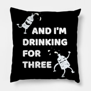 I'm Drinking For Three, Pregnant Announcement Pillow