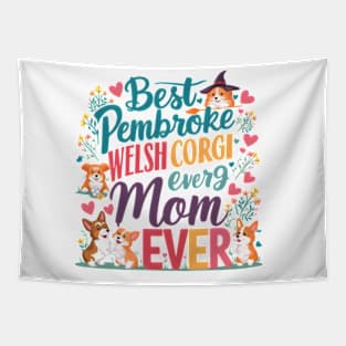 Best Corgi Mom Ever Funny Dog Mom Dog lovers Owner Tapestry