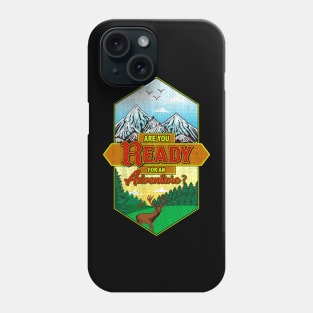 Are You Ready For An Adventure? Hunting Exploring Phone Case