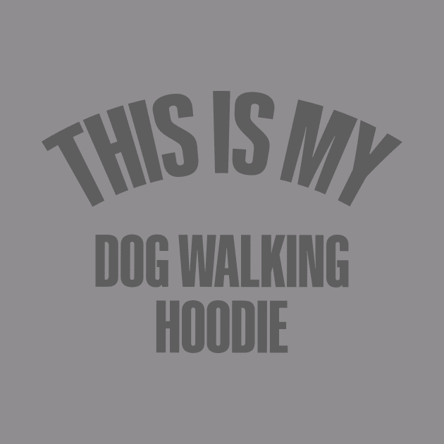 This is my Dog walking , gifts for dog lovers, dog lover hoodie, dog mama hoodie, dog walking hoody, unisex dog lover tshirt, dog gift by Codyaldy