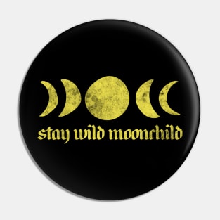 Stay Wild MoonChild Pin