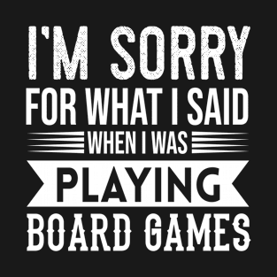 Funny Board Games Quote T-Shirt