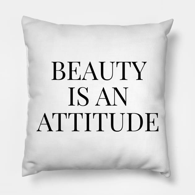 Beauty is an attitude Pillow by Trendy Tshirts