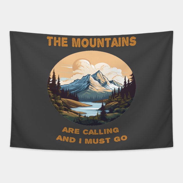 The mountains are calling and i must go Tapestry by ArtfulDesign