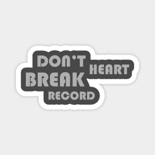 Don't Break Design BY OverView Magnet