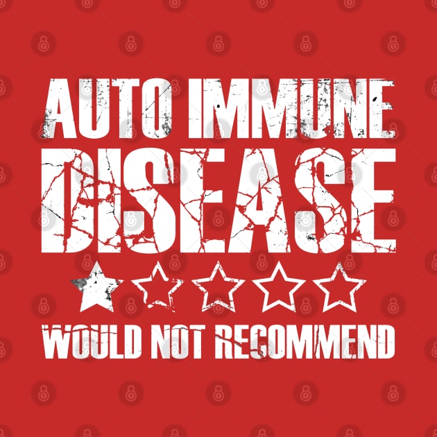 Auto Immune Disease - One Star - Would Not Recommend by INLE Designs