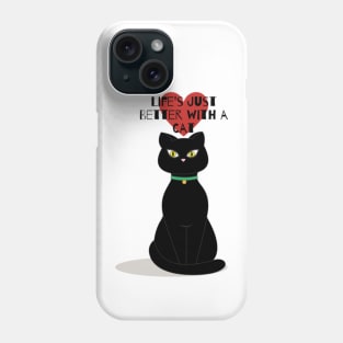 Life is Just Better with a Cat Phone Case